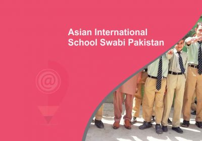 Asian International School Swabi Pakistan