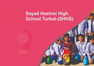 Sayad Hashmi High School Turbat-(SHHS)